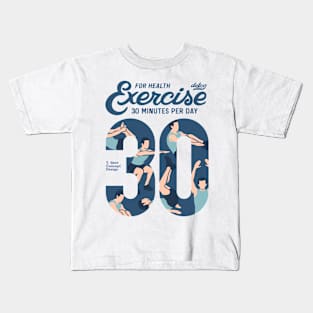 Exercise T-Shirt 30 minutes per day Kids T-Shirt